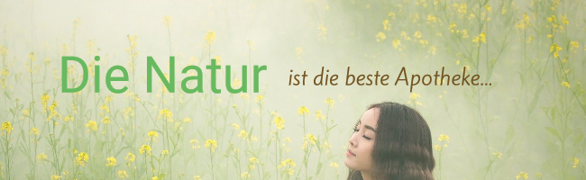 Die Natur ist die beste Apotheke Zitat aloe-forever.at